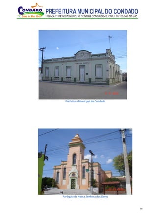 60
Prefeitura Municipal de Condado
Paróquia de Nossa Senhora das Dores
 
