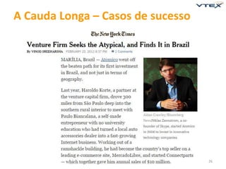 26 
A Cauda Longa – Casos de sucesso 
 