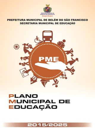 BELÉM DO SÃO FRANCISCO
Alinhando PME 2015/2025
1
 