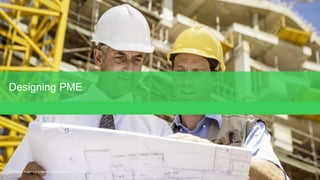 Page 11
Confidential Property of Schneider Electric |
Designing PME
 