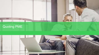 Page 41
Confidential Property of Schneider Electric |
Quoting PME
 