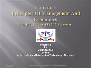 Presented By MONARK BAG Lecturer  Indian Institute of Information Technology, Allahabad 11/12/2012 Indian Institute of Information  Technology, Allahabad 