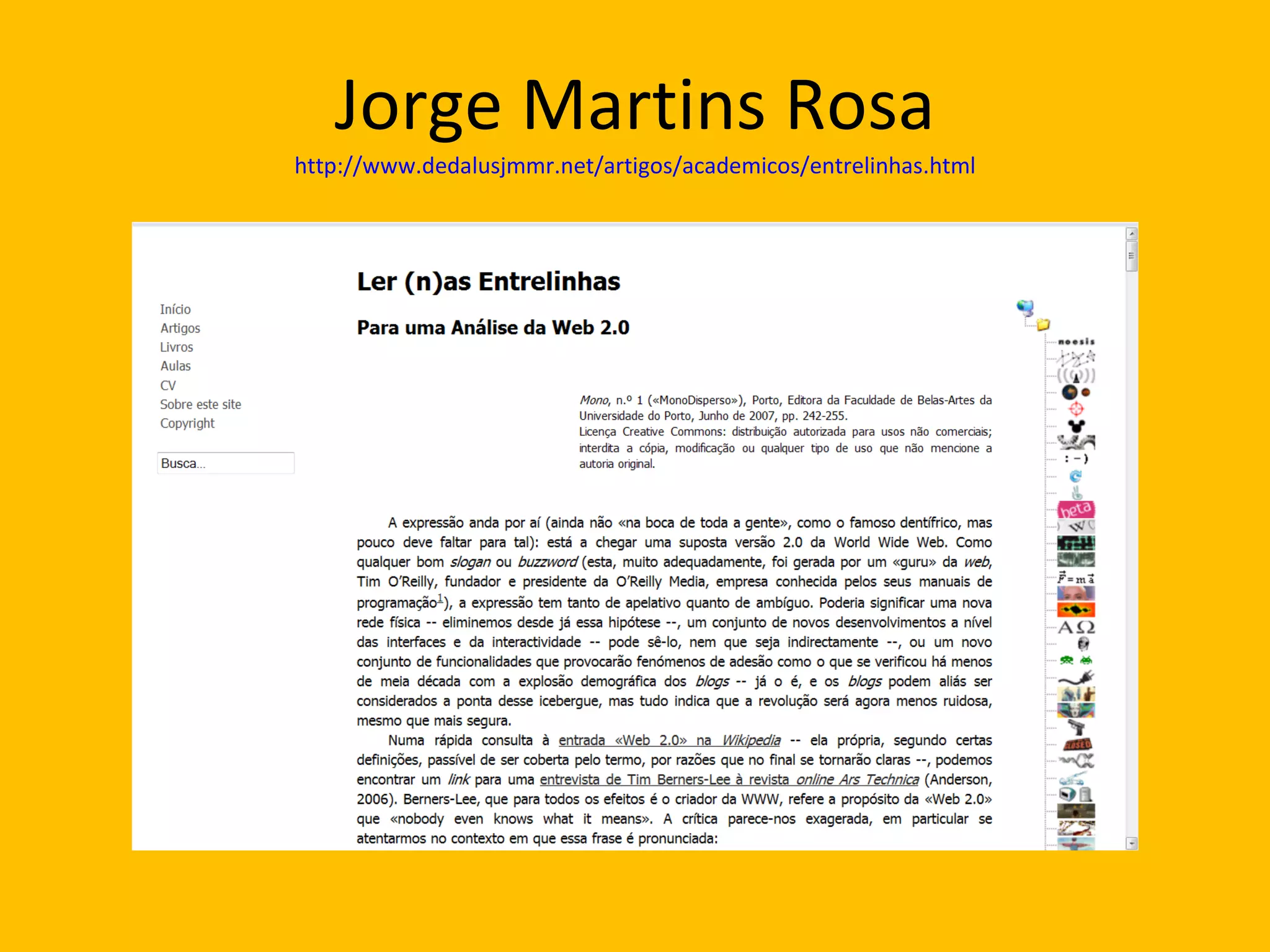 Jorge Martins Rosa http://www.dedalusjmmr.net/artigos/academicos/entrelinhas.html 
