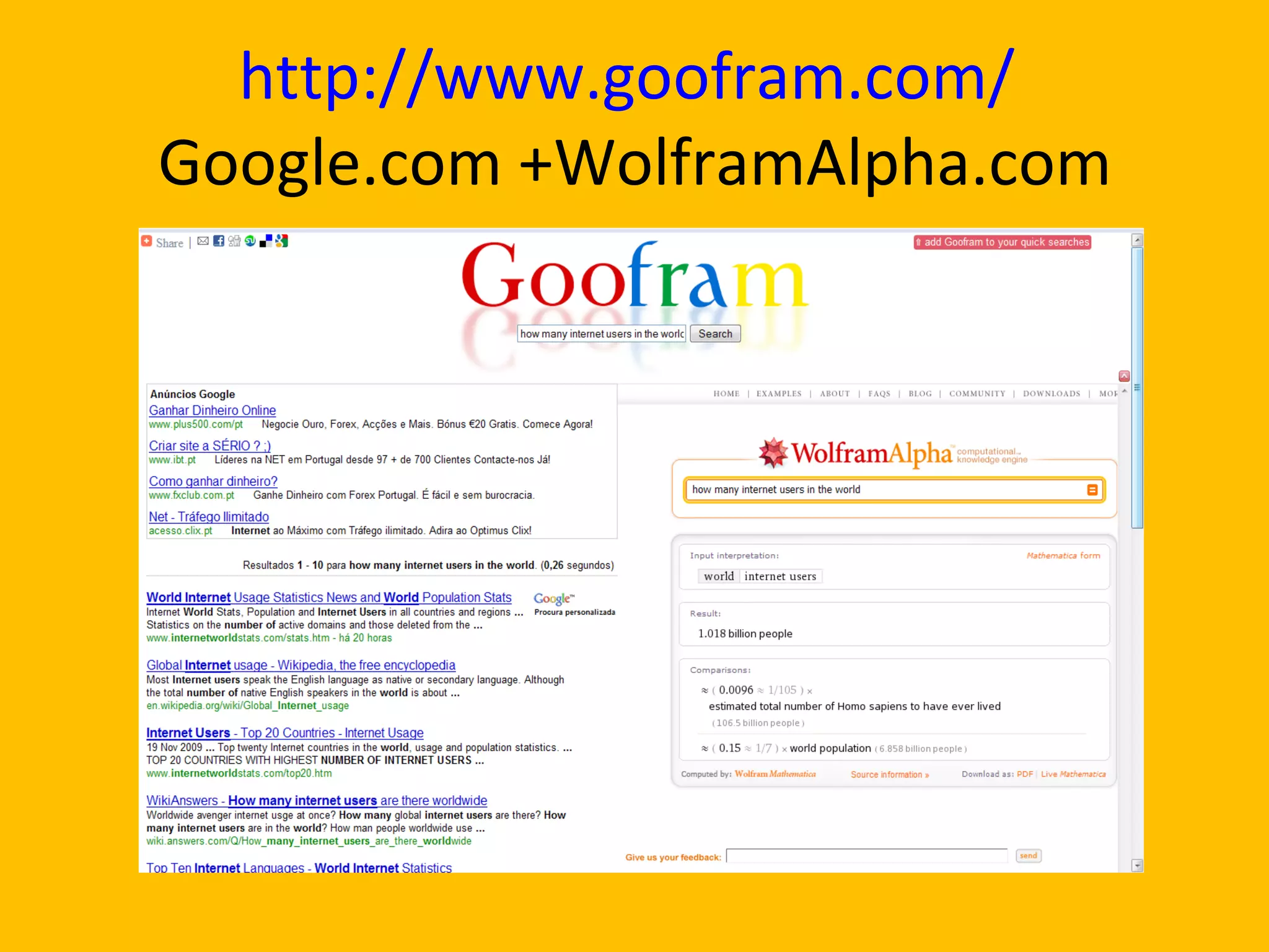 http://www.goofram.com/   Google.com +WolframAlpha.com 