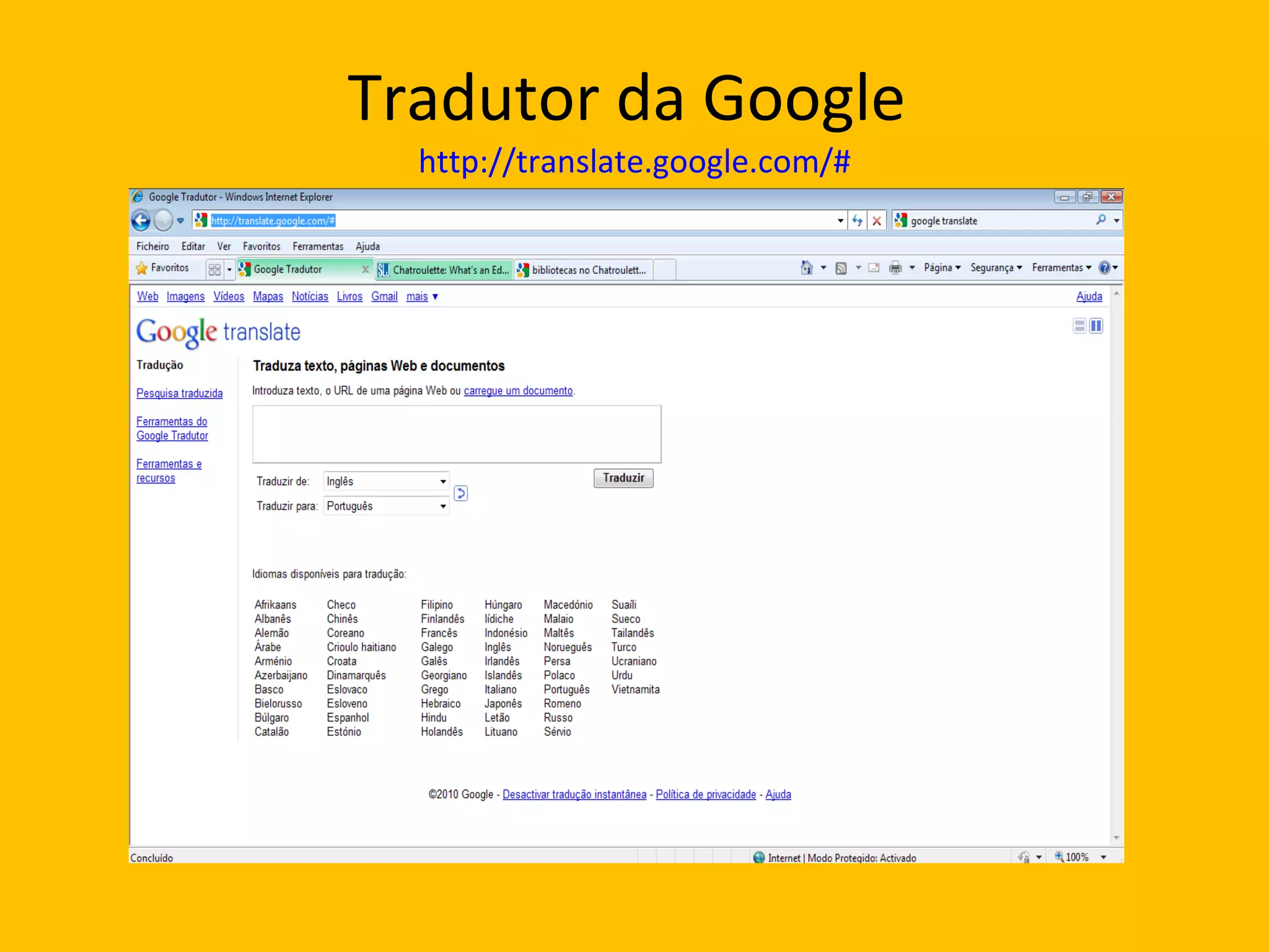 Tradutor da Google  http://translate.google.com/# 