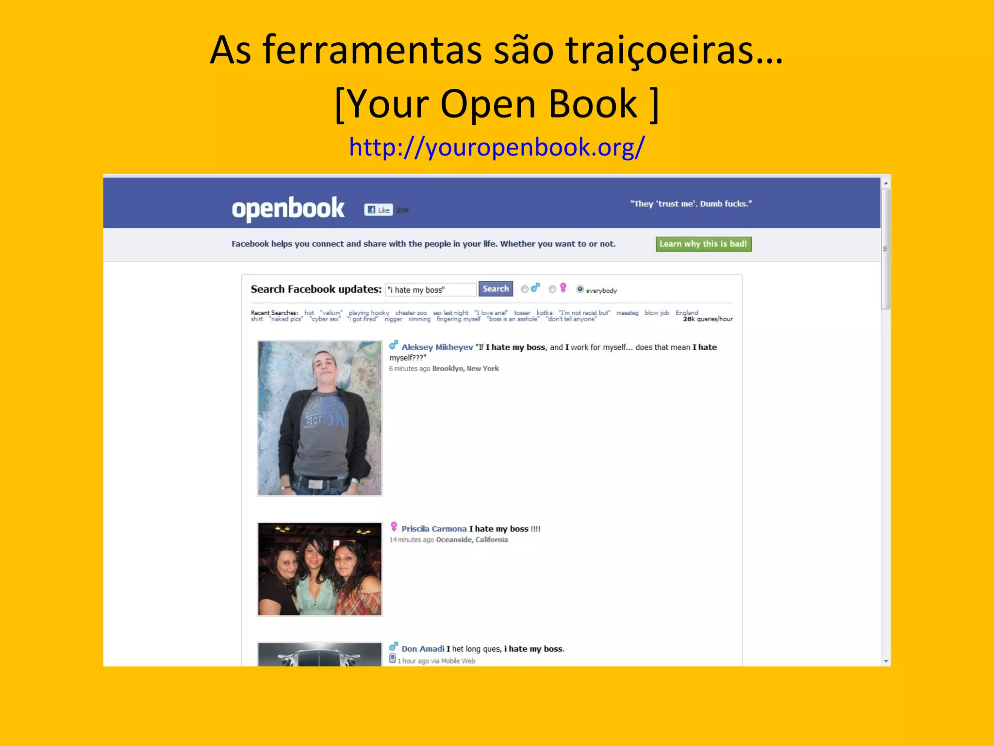 As ferramentas são traiçoeiras… [Your Open Book ] http://youropenbook.org/ 