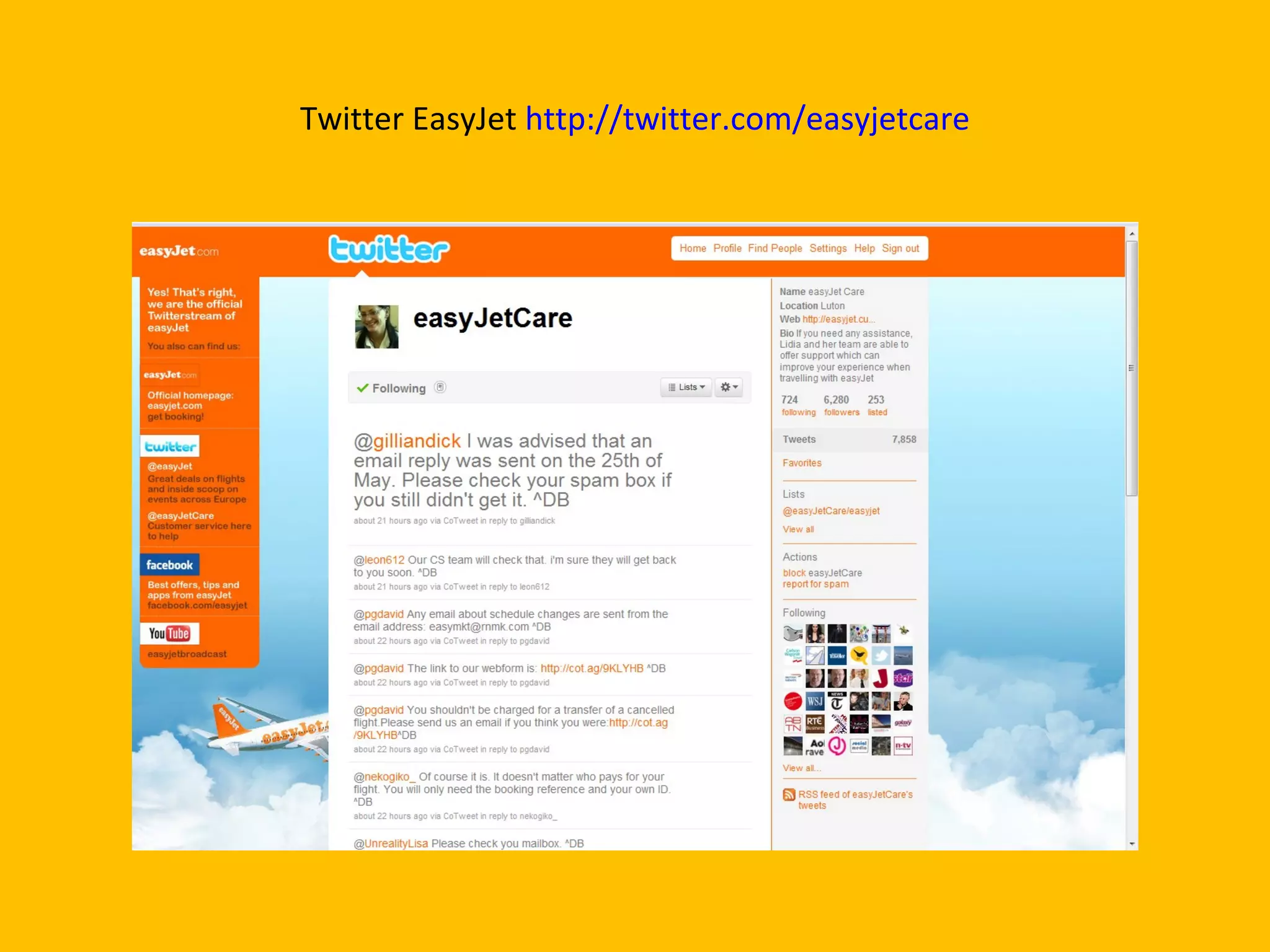 Twitter EasyJet   http://twitter.com/easyjetcare 