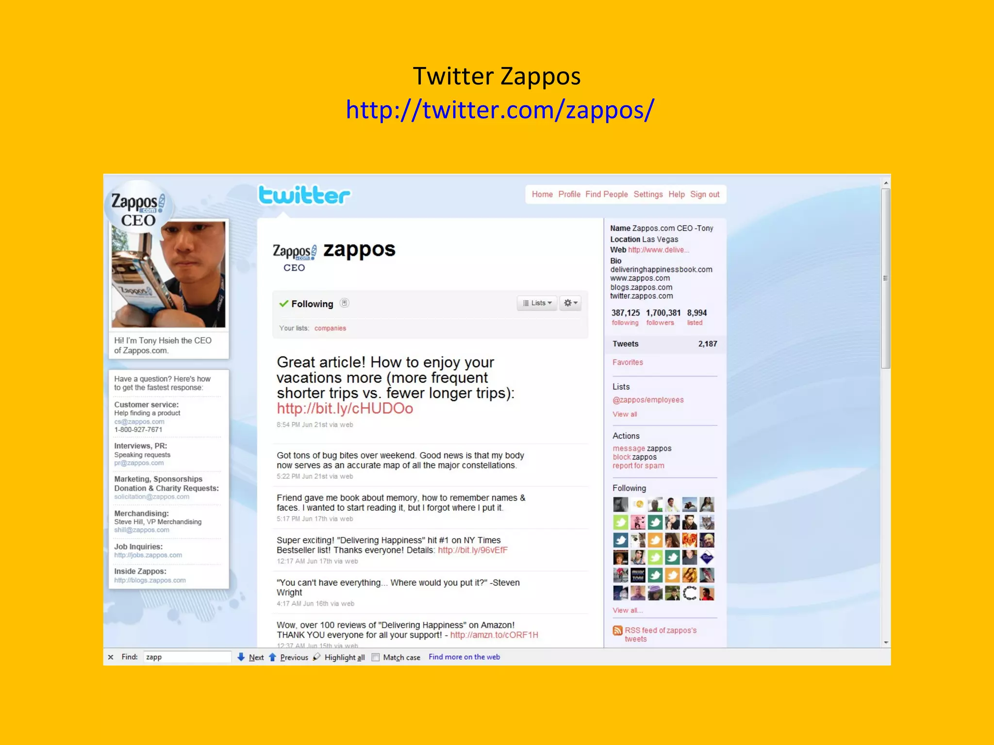 Twitter Zappos   http://twitter.com/zappos/ 