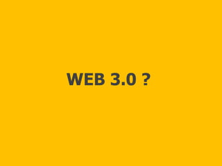 WEB 3.0 ?  