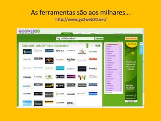 As ferramentas são aos milhares…  http://www.go2web20.net/ 