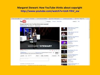 Margaret Stewart: How YouTube thinks about copyright  http://www.youtube.com/watch?v=UoX-YihV_ew 