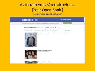 As ferramentas são traiçoeiras… [Your Open Book ] http://youropenbook.org/ 