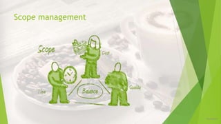 Scope management
12/16/2019
 