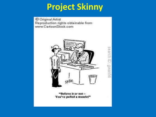 Project Skinny	
