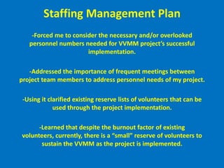         Primary Sponsor’s Quote after using the prospectus to address the importance of recording tour data to establish a metric (10% increase) for the project: -“Gosh Fred, we (VVMM directors) never thought of it that way…”