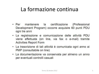 La formazione continua
Torino 18 ottobre 2012 5
 