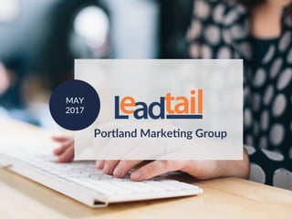Portland Marke-ng Group
MAY
2017
 