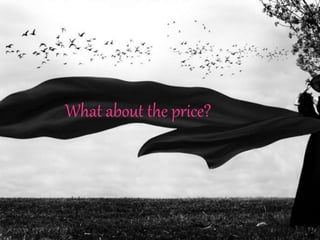 What about the price?
 