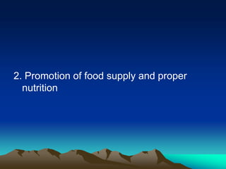 2. Promotion of food supply and proper
nutrition

 