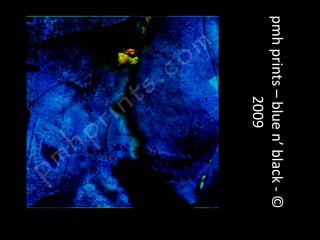 pmh prints – blue n’ black - © 2009 