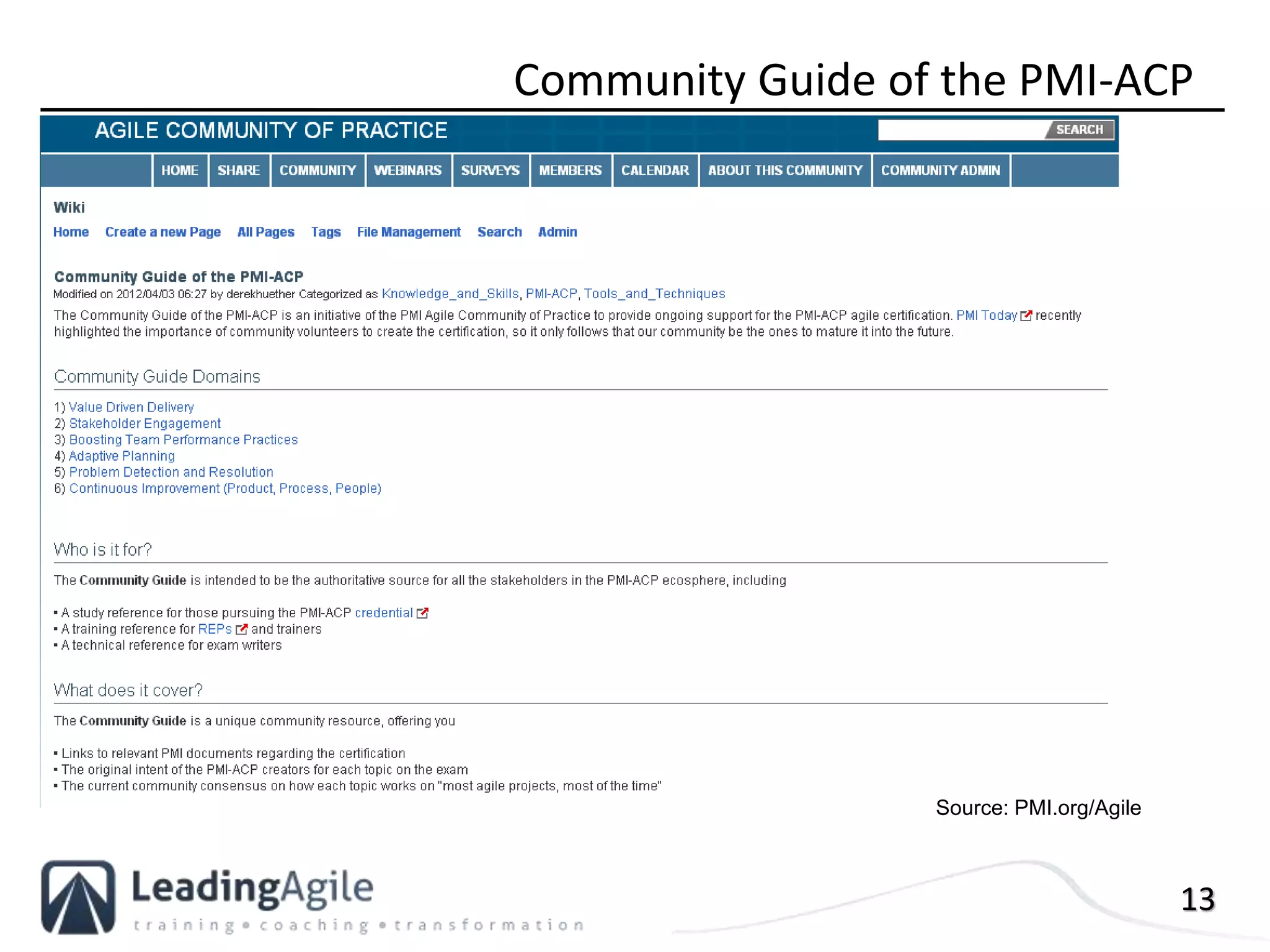 13
Community Guide of the PMI-ACP
Source: PMI.org/Agile
 