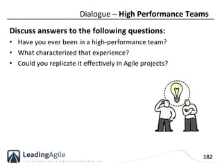182
Discuss answers to the following questions:
• Have you ever been in a high-performance team?
• What characterized that...