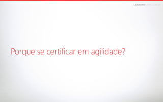 LEANDROFARIA.COM.BR

Porque se certificar em agilidade?

 