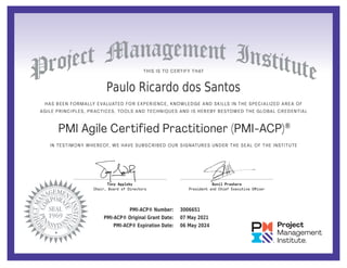 Paulo Ricardo dos Santos
PMI-ACP® Number: 3006651
PMI-ACP® Original Grant Date: 07 May 2021
PMI-ACP® Expiration Date: 06 May 2024
 