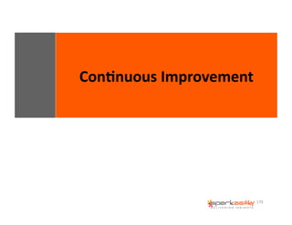179 
Con8nuous 
Improvement 
 