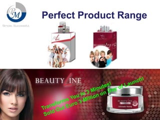 Perfect Product Range

 