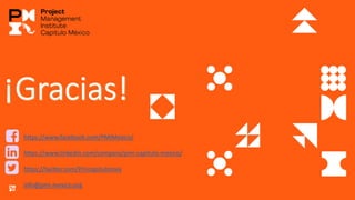 https://www.facebook.com/PMIMexico/
https://www.linkedin.com/company/pmi-capitulo-mexico/
https://twitter.com/Pmicapitulomex
info@pmi-mexico.org
 
