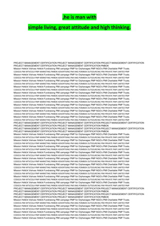 ,he is man with
simple living, great attitude and high thinking.
PROJECT MANAGEMENT CERTIFICATION PROJECT MANAGEMENT CERTIFICATION PROJECT MANAGEMENT CERTIFICATION
PROJECT MANAGEMENT CERTIFICATION PROJECT MANAGEMENT CERTIFICATION PMBOK
Mission PMBOK Vishvas PMBOK Fundraising PMI campaign PMP for Orphanages PMP NGO’s PMI Charitable PMP Trusts.
CODOCA PMI MTVCOLA PMP MARKETING PMBOK ADVERTISING PMI ANG POMBOK OUTSOURCING PMI PRIVATE PMP LIMITED PMP
Mission PMBOK Vishvas PMBOK Fundraising PMI campaign PMP for Orphanages PMP NGO’s PMI Charitable PMP Trusts.
CODOCA PMI MTVCOLA PMP MARKETING PMBOK ADVERTISING PMI ANG POMBOK OUTSOURCING PMI PRIVATE PMP LIMITED PMP
Mission PMBOK Vishvas PMBOK Fundraising PMI campaign PMP for Orphanages PMP NGO’s PMI Charitable PMP Trusts.
CODOCA PMI MTVCOLA PMP MARKETING PMBOK ADVERTISING PMI ANG POMBOK OUTSOURCING PMI PRIVATE PMP LIMITED PMP
Mission PMBOK Vishvas PMBOK Fundraising PMI campaign PMP for Orphanages PMP NGO’s PMI Charitable PMP Trusts.
CODOCA PMI MTVCOLA PMP MARKETING PMBOK ADVERTISING PMI ANG POMBOK OUTSOURCING PMI PRIVATE PMP LIMITED PMP
Mission PMBOK Vishvas PMBOK Fundraising PMI campaign PMP for Orphanages PMP NGO’s PMI Charitable PMP Trusts.
CODOCA PMI MTVCOLA PMP MARKETING PMBOK ADVERTISING PMI ANG POMBOK OUTSOURCING PMI PRIVATE PMP LIMITED PMP
Mission PMBOK Vishvas PMBOK Fundraising PMI campaign PMP for Orphanages PMP NGO’s PMI Charitable PMP Trusts.
CODOCA PMI MTVCOLA PMP MARKETING PMBOK ADVERTISING PMI ANG POMBOK OUTSOURCING PMI PRIVATE PMP LIMITED PMP
Mission PMBOK Vishvas PMBOK Fundraising PMI campaign PMP for Orphanages PMP NGO’s PMI Charitable PMP Trusts.
CODOCA PMI MTVCOLA PMP MARKETING PMBOK ADVERTISING PMI ANG POMBOK OUTSOURCING PMI PRIVATE PMP LIMITED PMP
Mission PMBOK Vishvas PMBOK Fundraising PMI campaign PMP for Orphanages PMP NGO’s PMI Charitable PMP Trusts.
CODOCA PMI MTVCOLA PMP MARKETING PMBOK ADVERTISING PMI ANG POMBOK OUTSOURCING PMI PRIVATE PMP LIMITED PMP
Mission PMBOK Vishvas PMBOK Fundraising PMI campaign PMP for Orphanages PMP NGO’s PMI Charitable PMP Trusts.
CODOCA PMI MTVCOLA PMP MARKETING PMBOK ADVERTISING PMI ANG POMBOK OUTSOURCING PMI PRIVATE PMP LIMITED PMP
PROJECT MANAGEMENT CERTIFICATION PROJECT MANAGEMENT CERTIFICATION PROJECT MANAGEMENT CERTIFICATION
PROJECT MANAGEMENT CERTIFICATION PROJECT MANAGEMENT CERTIFICATION PMBOK
PROJECT MANAGEMENT CERTIFICATION PROJECT MANAGEMENT CERTIFICATION PROJECT MANAGEMENT CERTIFICATION
PROJECT MANAGEMENT CERTIFICATION PROJECT MANAGEMENT CERTIFICATION PMBOK
Mission PMBOK Vishvas PMBOK Fundraising PMI campaign PMP for Orphanages PMP NGO’s PMI Charitable PMP Trusts.
CODOCA PMI MTVCOLA PMP MARKETING PMBOK ADVERTISING PMI ANG POMBOK OUTSOURCING PMI PRIVATE PMP LIMITED PMP
Mission PMBOK Vishvas PMBOK Fundraising PMI campaign PMP for Orphanages PMP NGO’s PMI Charitable PMP Trusts.
CODOCA PMI MTVCOLA PMP MARKETING PMBOK ADVERTISING PMI ANG POMBOK OUTSOURCING PMI PRIVATE PMP LIMITED PMP
Mission PMBOK Vishvas PMBOK Fundraising PMI campaign PMP for Orphanages PMP NGO’s PMI Charitable PMP Trusts.
CODOCA PMI MTVCOLA PMP MARKETING PMBOK ADVERTISING PMI ANG POMBOK OUTSOURCING PMI PRIVATE PMP LIMITED PMP
Mission PMBOK Vishvas PMBOK Fundraising PMI campaign PMP for Orphanages PMP NGO’s PMI Charitable PMP Trusts.
CODOCA PMI MTVCOLA PMP MARKETING PMBOK ADVERTISING PMI ANG POMBOK OUTSOURCING PMI PRIVATE PMP LIMITED PMP
Mission PMBOK Vishvas PMBOK Fundraising PMI campaign PMP for Orphanages PMP NGO’s PMI Charitable PMP Trusts.
CODOCA PMI MTVCOLA PMP MARKETING PMBOK ADVERTISING PMI ANG POMBOK OUTSOURCING PMI PRIVATE PMP LIMITED PMP
Mission PMBOK Vishvas PMBOK Fundraising PMI campaign PMP for Orphanages PMP NGO’s PMI Charitable PMP Trusts.
CODOCA PMI MTVCOLA PMP MARKETING PMBOK ADVERTISING PMI ANG POMBOK OUTSOURCING PMI PRIVATE PMP LIMITED PMP
Mission PMBOK Vishvas PMBOK Fundraising PMI campaign PMP for Orphanages PMP NGO’s PMI Charitable PMP Trusts.
CODOCA PMI MTVCOLA PMP MARKETING PMBOK ADVERTISING PMI ANG POMBOK OUTSOURCING PMI PRIVATE PMP LIMITED PMP
Mission PMBOK Vishvas PMBOK Fundraising PMI campaign PMP for Orphanages PMP NGO’s PMI Charitable PMP Trusts.
CODOCA PMI MTVCOLA PMP MARKETING PMBOK ADVERTISING PMI ANG POMBOK OUTSOURCING PMI PRIVATE PMP LIMITED PMP
Mission PMBOK Vishvas PMBOK Fundraising PMI campaign PMP for Orphanages PMP NGO’s PMI Charitable PMP Trusts.
CODOCA PMI MTVCOLA PMP MARKETING PMBOK ADVERTISING PMI ANG POMBOK OUTSOURCING PMI PRIVATE PMP LIMITED PMP
PROJECT MANAGEMENT CERTIFICATION PROJECT MANAGEMENT CERTIFICATION PROJECT MANAGEMENT CERTIFICATION
PROJECT MANAGEMENT CERTIFICATION PROJECT MANAGEMENT CERTIFICATION PMBOK
PROJECT MANAGEMENT CERTIFICATION PROJECT MANAGEMENT CERTIFICATION PROJECT MANAGEMENT CERTIFICATION
PROJECT MANAGEMENT CERTIFICATION PROJECT MANAGEMENT CERTIFICATION PMBOK
Mission PMBOK Vishvas PMBOK Fundraising PMI campaign PMP for Orphanages PMP NGO’s PMI Charitable PMP Trusts.
CODOCA PMI MTVCOLA PMP MARKETING PMBOK ADVERTISING PMI ANG POMBOK OUTSOURCING PMI PRIVATE PMP LIMITED PMP
Mission PMBOK Vishvas PMBOK Fundraising PMI campaign PMP for Orphanages PMP NGO’s PMI Charitable PMP Trusts.
CODOCA PMI MTVCOLA PMP MARKETING PMBOK ADVERTISING PMI ANG POMBOK OUTSOURCING PMI PRIVATE PMP LIMITED PMP
Mission PMBOK Vishvas PMBOK Fundraising PMI campaign PMP for Orphanages PMP NGO’s PMI Charitable PMP Trusts.
CODOCA PMI MTVCOLA PMP MARKETING PMBOK ADVERTISING PMI ANG POMBOK OUTSOURCING PMI PRIVATE PMP LIMITED PMP
Mission PMBOK Vishvas PMBOK Fundraising PMI campaign PMP for Orphanages PMP NGO’s PMI Charitable PMP Trusts.
 