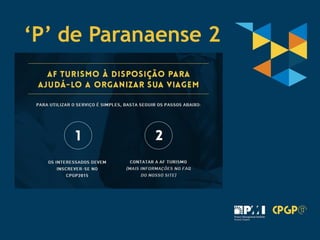 39
‘P’ de Paranaense 2
 