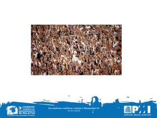 Em Ambientes comPlexos a solução é Management 3.0
Ari do Amaral
 