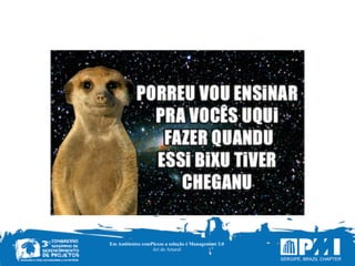 Em Ambientes comPlexos a solução é Management 3.0
Ari do Amaral
 