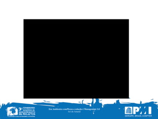 Em Ambientes comPlexos a solução é Management 3.0
Ari do Amaral
 