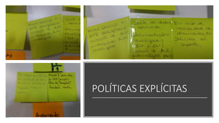 POLÍTICAS EXPLÍCITAS
 