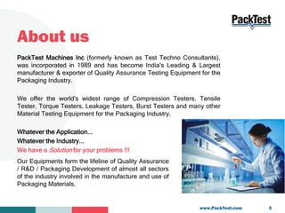 Packaging Testing Equipment / Solutions by PackTest.com