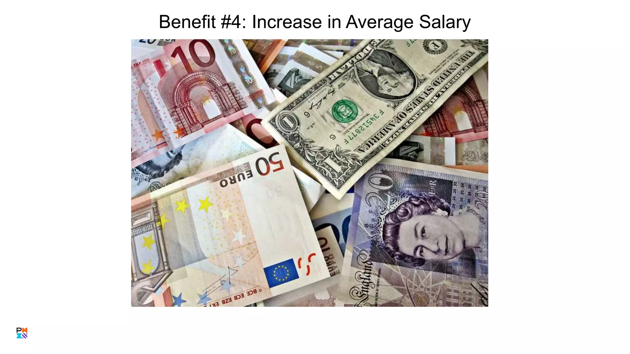 Benefit #4: Increase in Average Salary
11
 