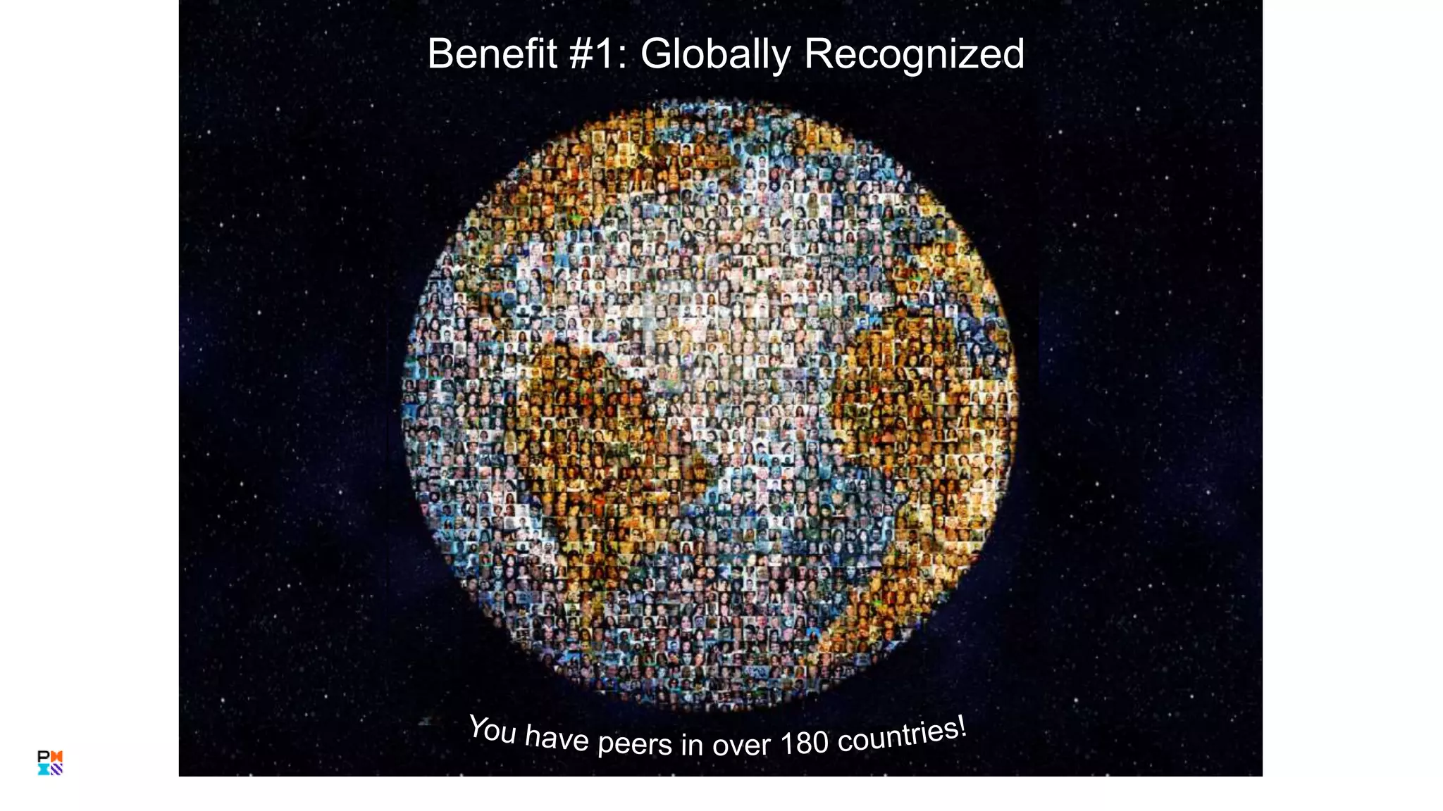 5
Benefit #1: Globally Recognized
 