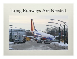 Long Runways Are Needed

 
