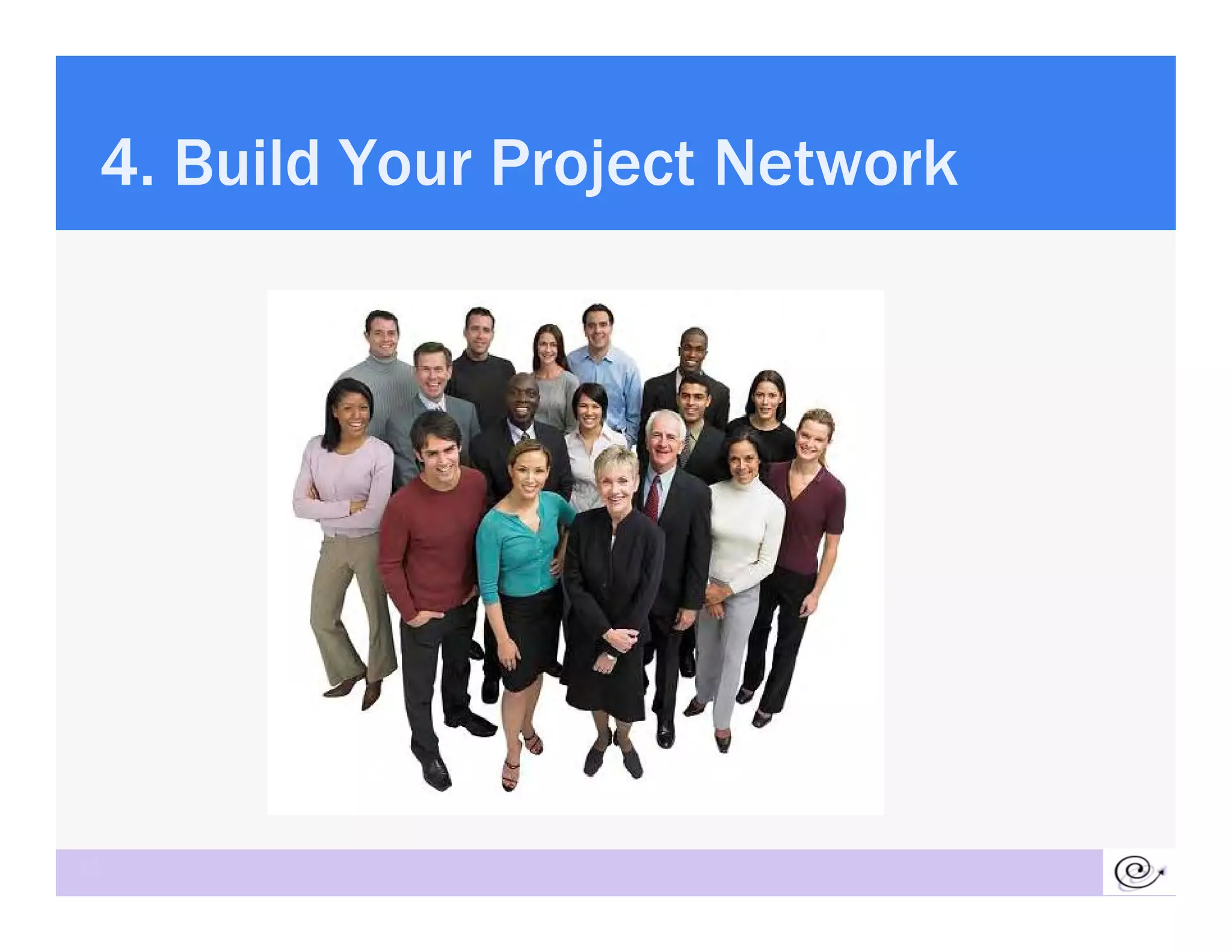 4.
 4 Build Your Project Network




33
 