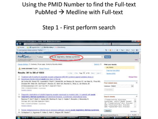 Using the PMID Number to find the Full-textPubMed Medline with Full-textStep 1 - First perform search  