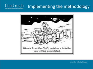 Implementing the methodology

a member of Loita Group

 