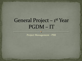 Project Management - PMI
 