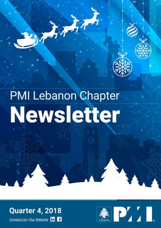 PMI Lebanon Chapter
Newsletter
Quarter 4, 2018
Contact Us | Our Website
 