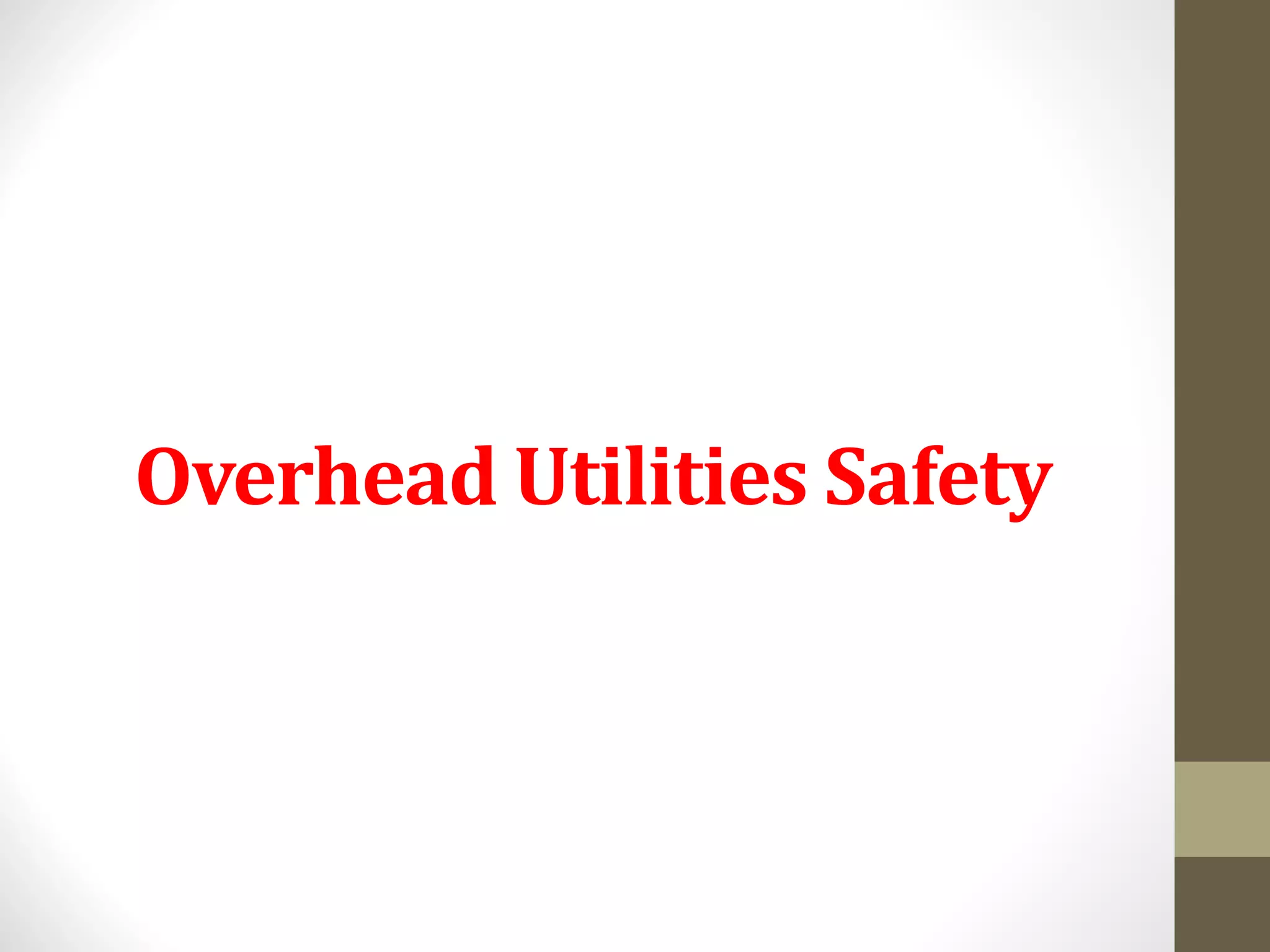Overhead Utilities Safety
 