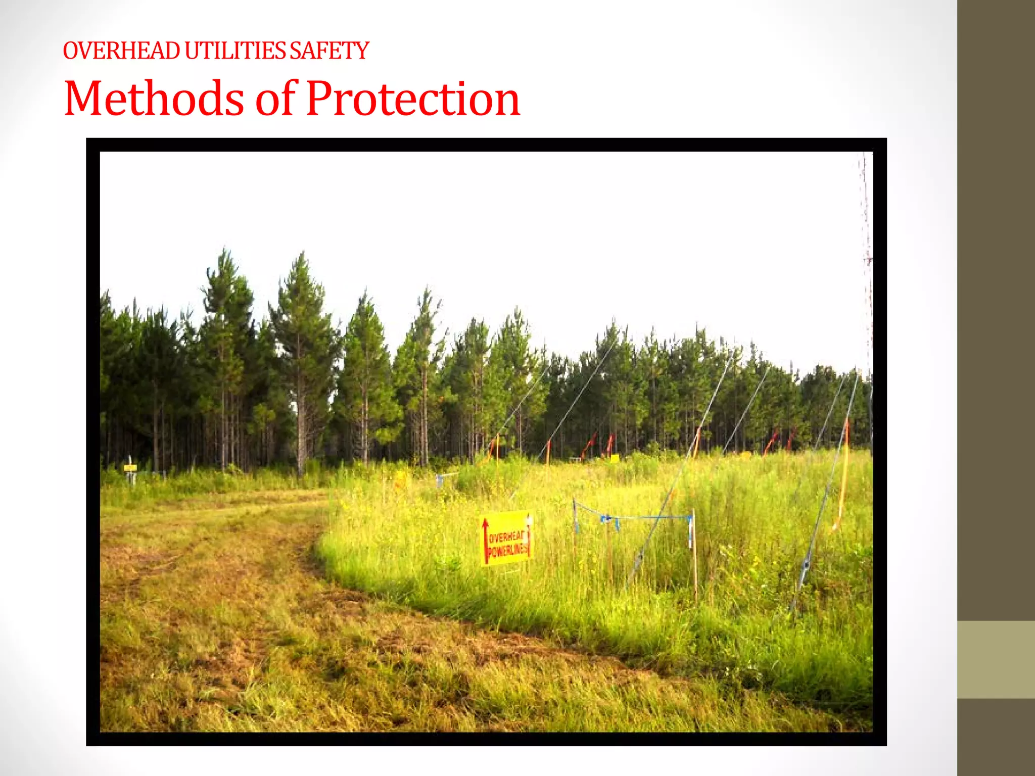 OVERHEADUTILITIESSAFETY
Methods of Protection
 