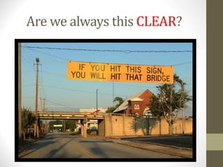 Are we always this CLEAR?
 