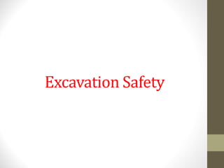 Excavation Safety
 